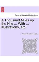 Thousand Miles Up the Nile ... with ... Illustrations, Etc.