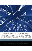 An Unofficial Look at Lynn Woolsey, Her Political Career, Achievements and Personal Life: (English)