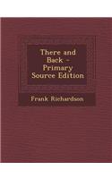 There and Back - Primary Source Edition: (English)