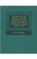 Memorials of the Discovery and Early Settlement of the Bermudas or Somers Islands, 1515-1685 [I.E. 1511-1687]