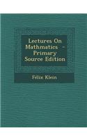 Lectures on Mathmatics - Primary Source Edition
