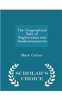 The Geographical Data of Raghuvamsa and Dasakumaracarita - Scholar's Choice Edition