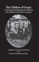 Children of Utopia: A Genealogical and Biographical Compilation of the Children of the Oneida Community