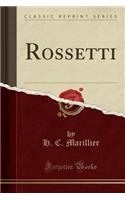 Rossetti (Classic Reprint)