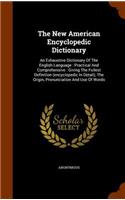 The New American Encyclopedic Dictionary: An Exhaustive Dictionary Of The English Language: Practical And Comprehensive: Giving The Fullest Definition (encyclopedic In Detail), The Origin, P(English)