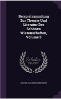 Beispielsammlung Zur Theorie Und Literatur Der Schönen Wissenschaften, Volume 5