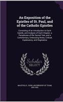 An Exposition of the Epistles of St. Paul, and of the Catholic Epistles