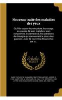 Nouveau traité des maladies des yeux