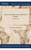 Contes et nouvelles en vers: par M. de La Fontaine; TOME SECOND