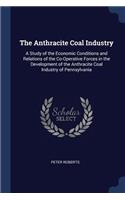 The Anthracite Coal Industry