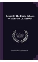 Report Of The Public Schools Of The State Of Missouri