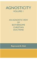 Agnosticity Volume 1