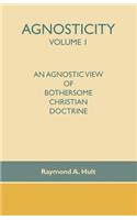 Agnosticity Volume 1