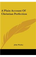 A Plain Account Of Christian Perfection: (English)