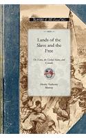 Lands of the Slave and the Free: Or, Cuba, the United States, and Canada(Civil War)