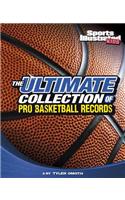 The Ultimate Collection of Pro Basketball Records