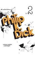 The Selected Stories of Philip K. Dick, Vol. 2
