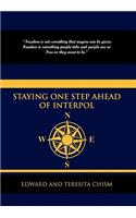 Staying One Step Ahead of Interpol