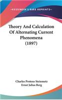 Theory And Calculation Of Alternating Current Phenomena (1897)