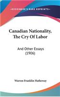 Canadian Nationality, The Cry Of Labor