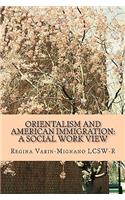 Orientalism And American Immigration