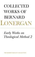 Early Works on Theological Method 2