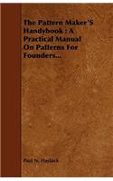 Pattern Maker's Handybook
