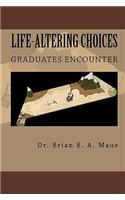 Life-Altering Choices Graduates Encounter: Money, Relationships, Time, & Values