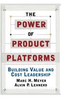 Power of Product Platforms: Building Value and Cost Leadership