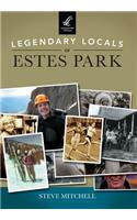 Legendary Locals of Estes Park