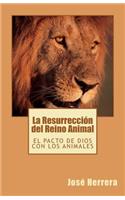 La Resurrección del Reino Animal