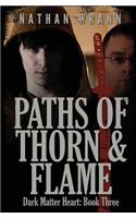 Paths of Thorn and Flame: Dark Matter Heart: Book 3(Dark Matter Heart World)