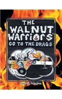 Walnut Warriors (R) (Go to the Drags)