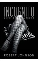 Incognito: Life Down Under