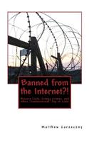 Banned from the Internet?!