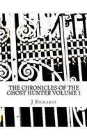 The Chronicles of the Ghost Hunter Collection Volume 1: (English)