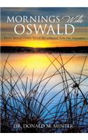 Mornings With Oswald