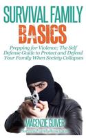 Prepping for Violence: The Self Defense Guide to Protect and Defend Your Family(Survival Family Basics - Prepper's Survival Handbook)