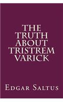 The Truth about Tristrem Varick