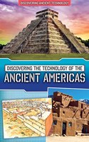 Discovering the Technology of the Ancient Americas