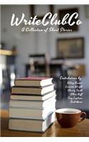 WriteClubCo: A Collection of Short Stories