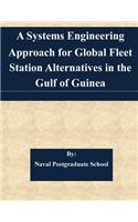 Systems Engineering Approach for Global Fleet Station Alternatives in the Gulf of Guinea