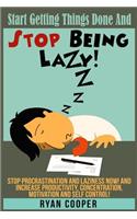 Stop Being Lazy