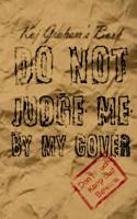 Do Not Judge Me by My Cover