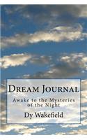 Dream Journal: Awake to the Mysteries of the Night