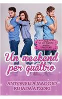Un weekend per quattro