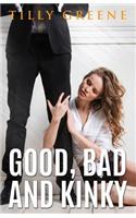 Good, Bad and Kinky