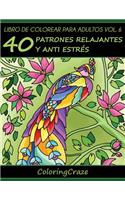 Libro de Colorear para Adultos Volumen 6: 40 Patrones Relajantes y Anti Estrés(6 Colección de Terapia Artística Antiestrés)