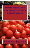 Home Remedies for Heart Attack and Strokes