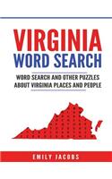 Virginia Word Search: Word Search and Other Puzzles about Virginia Places and People